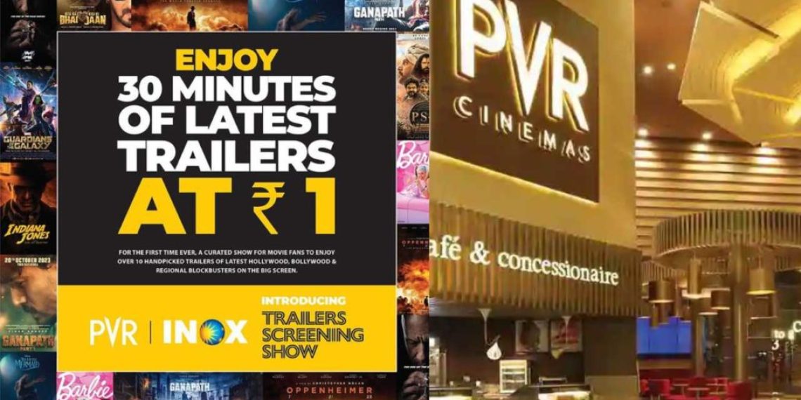 PVR Inox Offers Customers 30-Minute Trailer Screening for Just One Rupee - Before You Take
