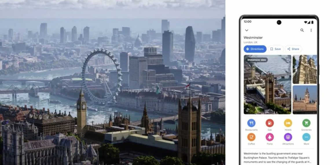 Google Maps Introduces Immersive View - Enhancing Navigation Experience with Real-Time Updates - Tech Updates - Technology News - Before You Take