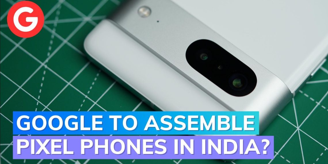 Google's Potential Shift to India for Pixel Manufacturing, Following Apple's Footsteps - Latest Tech News India - Tech Updates - Before You Take