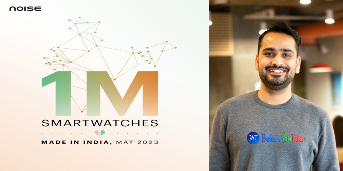 Noise Sets New Milestone with 1 Million Smartwatches Manufactured in India - Latest Tech News India - Tech Updates - Informative News - Before You Take
