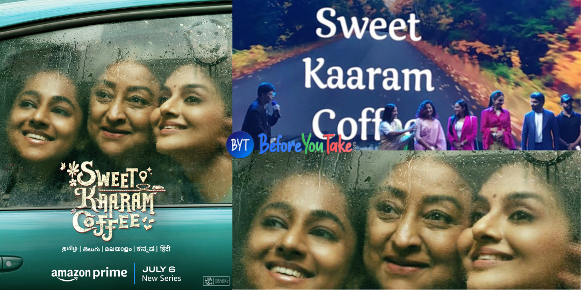 Sweet Karaam Coffee - A Multi-Lingual Web Series Coming to Amazon Prime Video on July 6 - OTT Releases - Tech News India - Updates - Before You Take