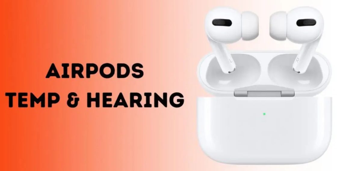 Apple Developing AirPods Pro with Hearing Health and Body Temperature Monitoring - Tech News India - Tech Updates - Tech Leaks - Before You Take