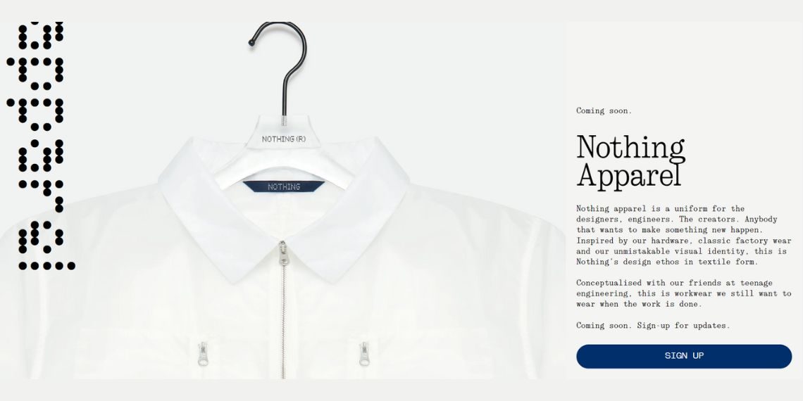 Nothing's Fashion Revolution - Introducing Nothing Apparel - Where Innovation Meets Wearables - Tech News - Updates - Before You Take