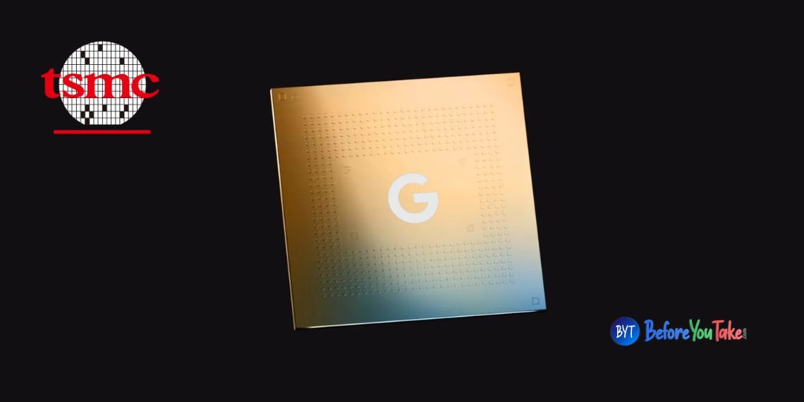 Google's Revolutionary Move - Tensor G5 to Leverage Cutting-Edge TSMC Manufacturing for Enhanced AI-Powered Pixel Devices - Tech News - Before You Take