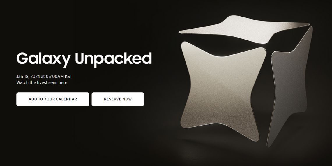 Samsung Galaxy Unpacked 2024 - Introducing AI-Powered Galaxy S24 Series, Event Details & Pre-Order Offers - Tech News - Updates - Mobile - Before You Take