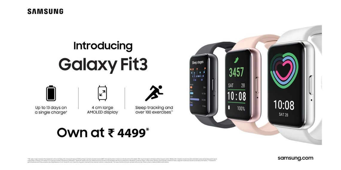 Samsung Galaxy Fit 3 Launched in India - AMOLED Display, 100+ Workouts, Fast Charging, and More at Rs 4,999 - Tech News - Updates - Gadgets - Before You Take
