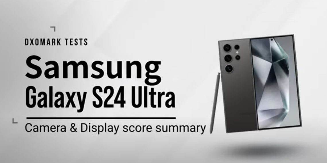 Samsung Galaxy S24 Ultra Tops DXOMark Display Rankings with Gold Label ...