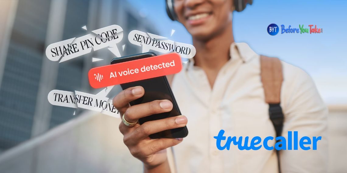 Truecaller Launches AI Call Scanner to Combat Voice Scams - Specs, Features, Pricing, Availability, and How It Works - Tech News - Before You Take