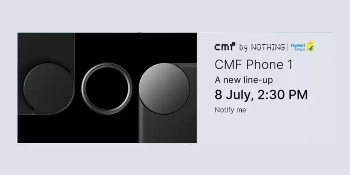 CMF Phone (1) to Launch in India on July 8th with MediaTek Dimensity 7300 SoC, Buds Pro 2, and Watch Pro 2 Available Exclusively on Flipkart - Before You Take