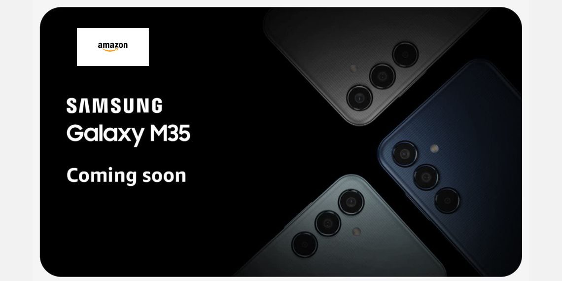 Samsung Galaxy M35 5G - Amazon Exclusive Launch Confirmed with Powerful Specs & Features - Tech News - Updates - Gadgets - Before You Take