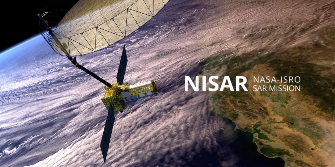 Exploring Earth from Above - NISAR Mission 2025 by NASA and ISRO to Track Environmental Changes - Tech News - Space Updates - Before You Take