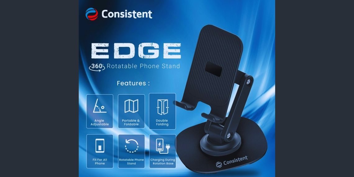 Consistent EDGE 360° Rotatable Phone Stand Launched in India Compact Design, Adjustable Angles, and Charging Support at Just ₹750 - Before You Take