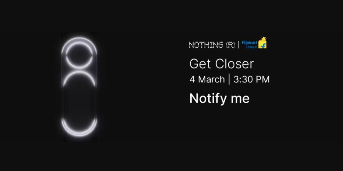 Nothing Confirms March 4th Launch with Redesigned Camera Module for Phone (3) or Phone (3a) - Tech News - Updates - Before You Take