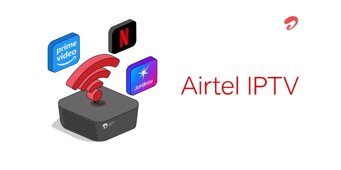 Airtel Launches IPTV Service in 2,000 Cities Across India Plans, Features & Availability Tech News Telecom Updates - Before You Take