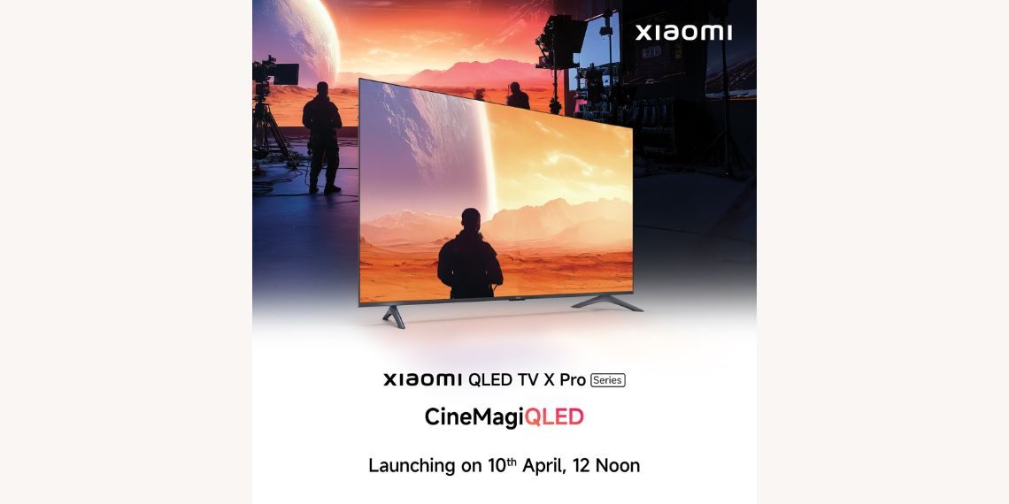 Xiaomi QLED TV X Pro Series Set to Launch in India on April 10 with 4K Display, Game Booster & Premium Features - Before You Take