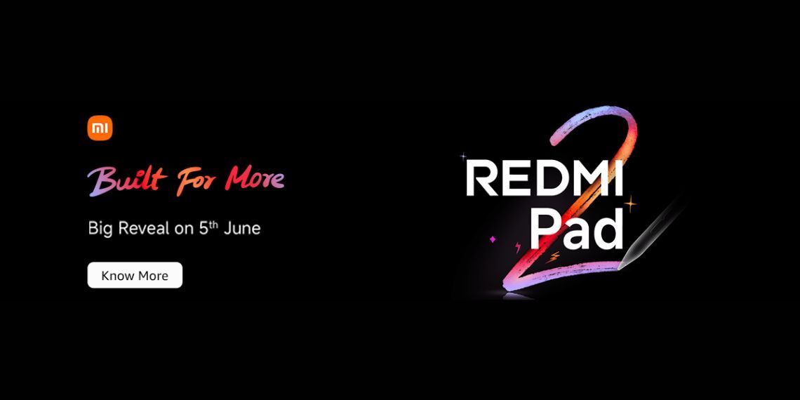 Redmi Pad 2 India Launch Teased Stylus Support, 4G Option, Amazon & Flipkart Availability Confirmed Tech News - Before You Take