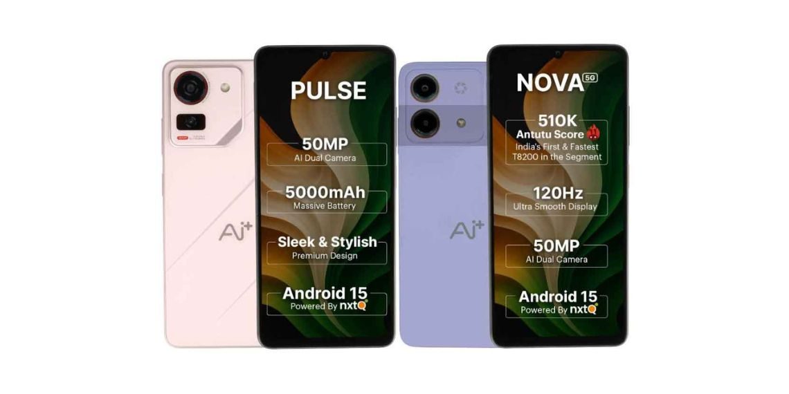 NxtQuantum Launches Ai+ Nova and Pulse in India Budget Phones Built for Privacy and Performance Tech News - Before You Take