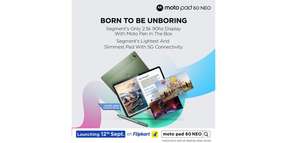 Moto Pad 60 Neo India Launch on Sept 12 Key Features, Flipkart Availability Revealed Latest Technology News - Before You Take