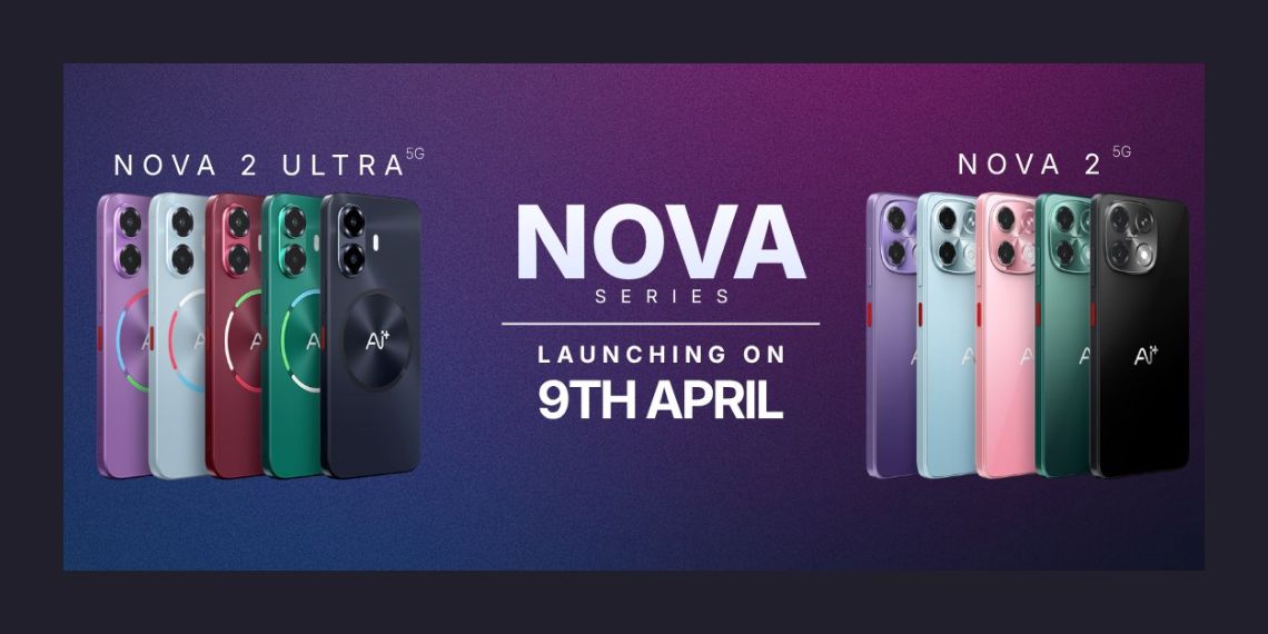AI Plus Nova 2 5G and Nova 2 Ultra 5G Launching in India on April 9 ...