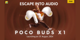 POCO Buds X1 Set to Launch in India on August 1st Alongside POCO M6 Plus 5G: Everything You Need to Know