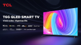 TCL Unveils T6G QLED 4K TVs with Google TV and Dolby Vision: Elevate Your Viewing Experience