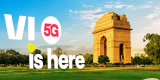 Vodafone Idea 5G Now Live in Delhi NCR with Ericsson Support, Free Unlimited Data on ₹299+ Plans