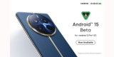 realme 12 Pro+ Android 15 Beta 2 Update: Installation Steps, Known Bugs, Rollback Guide, and Compatibility Details